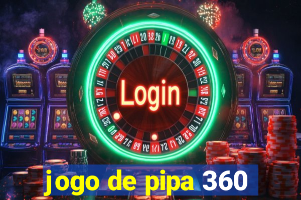 jogo de pipa 360